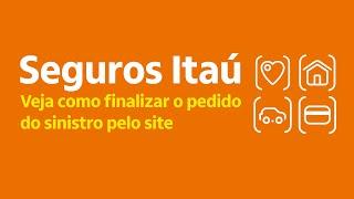 Seguros Itaú - Como enviar os documentos para análise de sinistro pelo site?