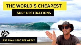 World's Cheapest Surf Destinations (Top 7 Places to Score Waves on a Budget)!!