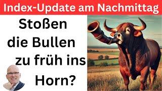 Index-Update am Nachmittag: Frühstart oder genau richtig? | BORN-4-Trading