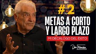 #2  Cómo alcanzar el éxito: Metas a Corto y Largo Plazo con #DonFrancisco Podcast EP.2