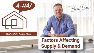 A-Ha! Real Estate Exam Prep: Factors Affecting Supply & Demand