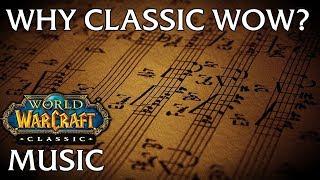 Why Classic WoW? Music