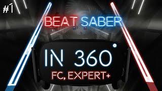 Beat Saber in 360 Degrees! #1 (expert+, full combo)