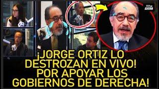 DURISIMO ¡JORGE ORTIZ LO DESTROZAN EN VIVO! POR APOYAR LOS GOBIERNOS DE DERECHA!