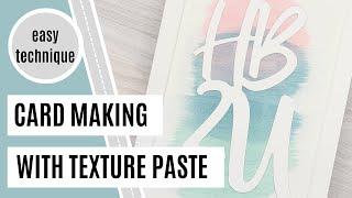 EASY card making with TEXTURE PASTE