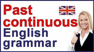 PAST CONTINUOUS TENSE | English grammar and exercises