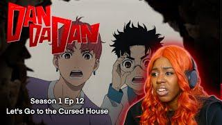 DanDaDan 1x12 | Let's Go to the Cursed House | REACTION/REVIEW