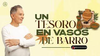 Un tesoro en vasos de barro | Pastor Eduardo Cañas l 22 de diciembre 2024