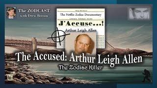 The Accused - Arthur Leigh Allen - #TheZodiacKiller #ArthurLeighAllen - The Zodcast #netflix