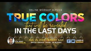 True Colors That Will Be Revealed In The Last Days | Simbahay Online Worship | August 25, 2024