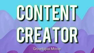 Content Creator | Growtopia Movie