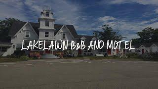 Lakelawn B&B and Motel Review - Yarmouth , Canada