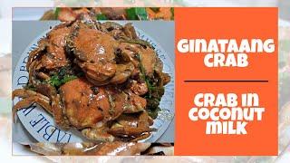 GINATAANG CRAB | CRAB IN COCONUT MILK