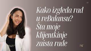 #71 Kako izgleda rad u reBalansu? Šta moje klijentkinje zaista rade