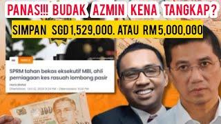 MENULAR DI SOSMET SPRM TANGKAP BUDAK AZMIN!! JUMPA DUIT HASIL RASUAH SGD1.5 JUTA SETARA RM5 JUTA