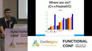 High Performance Haskell by Harendra Kumar at #FnConf18