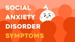 7 Symptoms of Social Anxiety Disorder