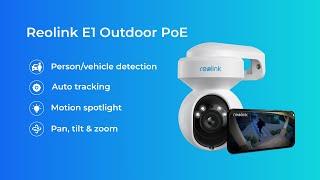 Reolink E1 Outdoor PoE | 4K 8MP PTZ PoE Camera with Auto Tracking and Smart Detection‍️