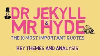 The 10 Most Important Quotes in Jekyll and Hyde