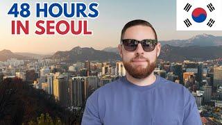 A Tour of SEOUL | 48 Hours in the Amazing Capital of Korea 