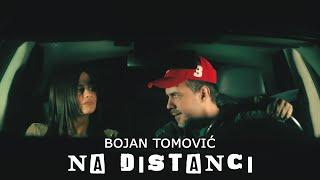 BOJAN TOMOVIĆ - NA DISTANCI - (Official video 2023)