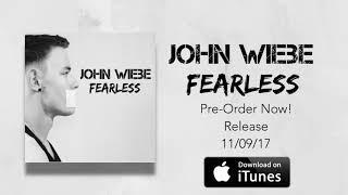 John Wiebe - Fearless (Trailer)