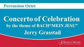 Concerto of Celebration by the theme of BACH MEIN JESU - Percussion Octet by Jerry Grasstail