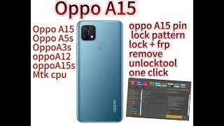 Oppo A15 Pin Lock Pattern Lock Frp Remove UnlockTool One click