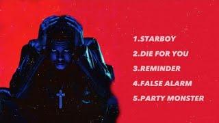 The Weeknd  • Starboy Playlist • | Full Lyrics