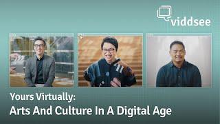 Yours Virtually Ep 1: Arts And Culture In The Digital Age // Viddsee.com