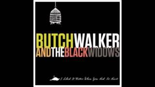 Be Good Until Then -- Butch Walker and The Black Widows