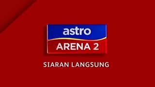 Channel ID (2021) : Astro Arena 2 + LIVE