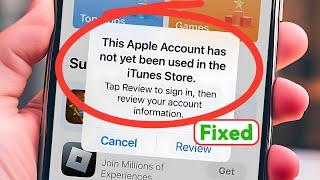 How to Fix: 'This Apple Account has not yet been used in the iTunes Store Problem' | iOS 18 - 2024