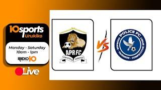 #10SPORTS LIVE 09 08 2024: APR vs POLICE MURI SUPER CUP || RAYON IRAKINA na JAMUS