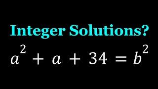 Solving a Cool Diophantine Equation: a^2+a+34=b^2