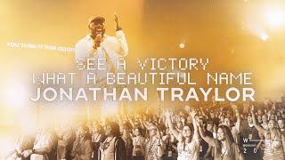 See A Victory / What A Beautiful Name // Jonathan Traylor // Live From Worship Together 2021