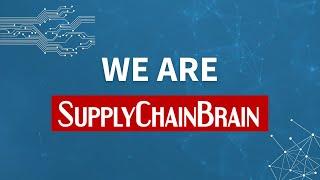 Who is SupplyChainBrain?