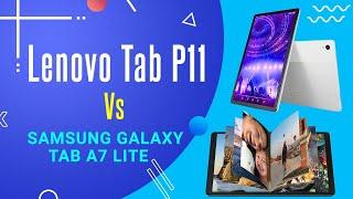 Samsung Galaxy Tab A7 Lite Vs Lenovo Tab P11 | which One Would you choose ?