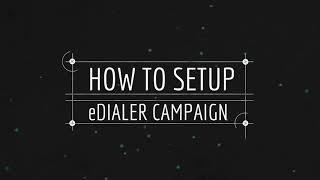 eDialer How to Setup Campaign using Campaign Wizard