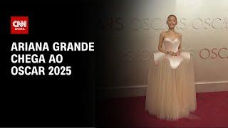 Ariana Grande chega ao Oscar 2025 | CNN BRASIL