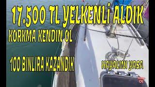 17.500₺ YELKENLİ TEKNE 7.5Mt YOK ARTIK !!!  OHA YANİ