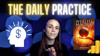 The Daily Practice & Its Importance in Wealth Magick- In Depth Explanation