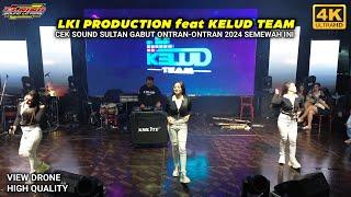 Cek Sound Sultan gabut !! LKI PRODUCTION by Faskho Sengox feat Kelud Team Official mewah Video Drone