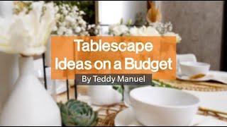 Tablescape Ideas on a Budget with Teddy Manuel | AllHome