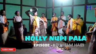 HOLI NUPI PALA EPISODE- 1#(pukham haibi)