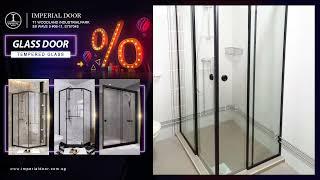 Tempered Glass Door/ Shower Screen @ Imperial Door 