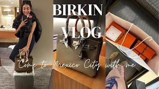 COME PICK MY BIRKIN WITH ME IN MEXICO CITY!