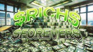 $RICH FOREVER$