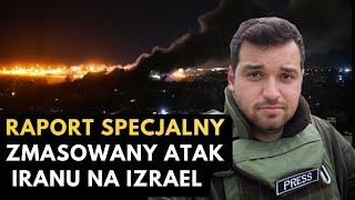 Zmasowany atak rakietowy Iranu na Izrael. Raport specjalny.