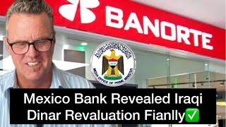 Iraqi Dinar News : Mexico Bank Revealed Iraqi Dinar Revaluation- Dinar News Today 2024